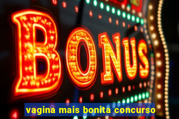 vagina mais bonita concurso